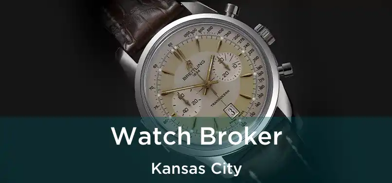 Watch Broker Kansas City